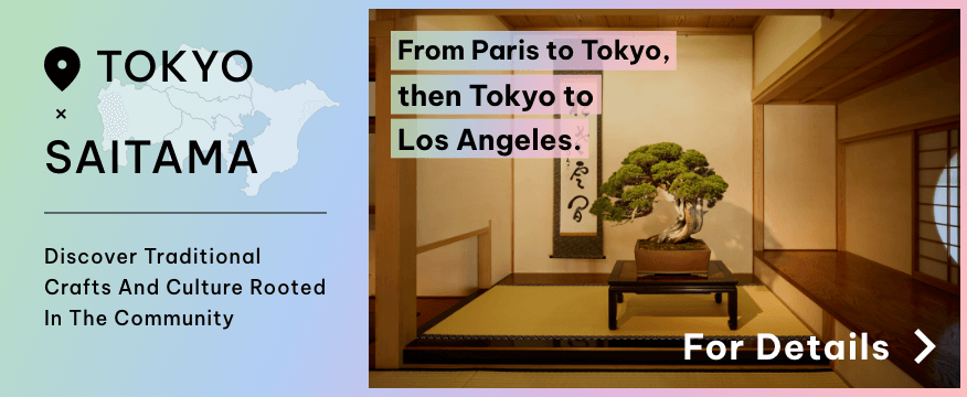 Link to Go TOKYO × SAITAMA (From Paris to Tokyo, then Tokyo to Los Angeles.)